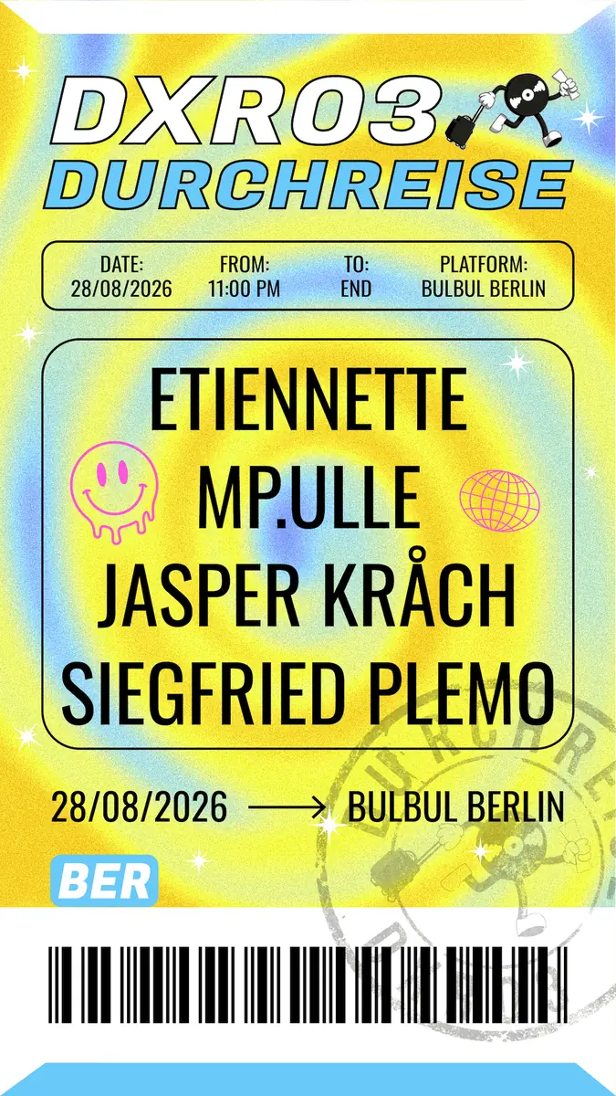 Durchreise: Etiennette, mp.ulle, Jasper Kråch, Siegfried Plemo — Bulbul Berlin, Berlin