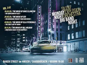 Monday Night - Big Band Night: The Music of SEO - The Musicians Present Their Own Music — Baker Street, Eventgastronomie im Hirsch, Saarbrücken