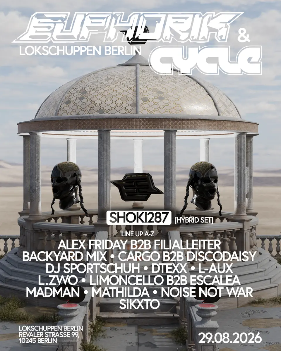 EUPHORIK x CYCLE pres. SHOKI287, L.zwo, Noise Not War, DJ SPORTSCHUH — Lokschuppen Berlin, Berlin