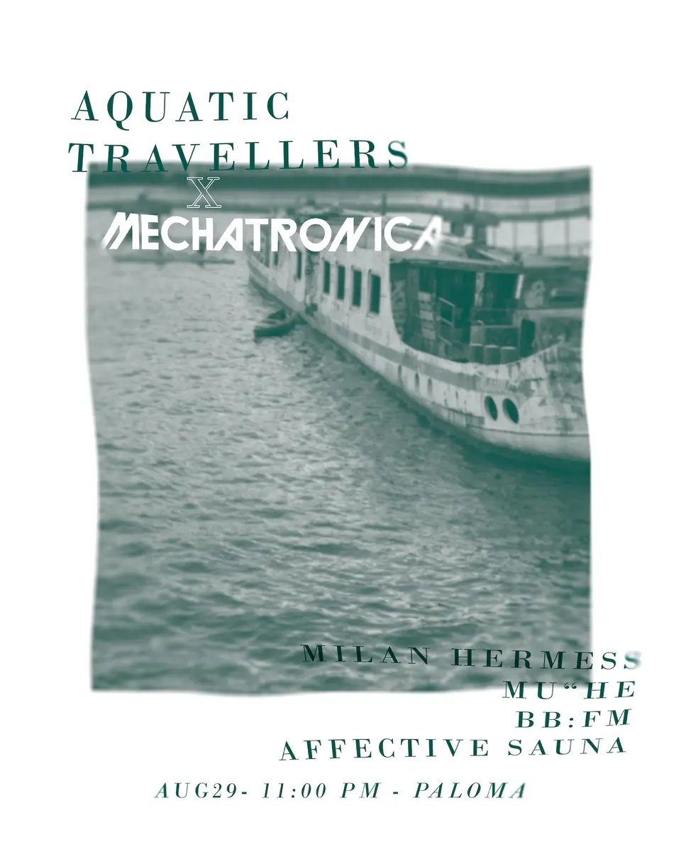 Aquatic Travellers Vol. 12 x Mechatronica — Paloma, Berlin