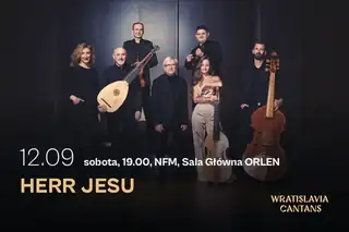 Herr Jesu | 61. Międzynarodowy Festiwal Wratislavia Cantans im. Andrzeja Markowskiego