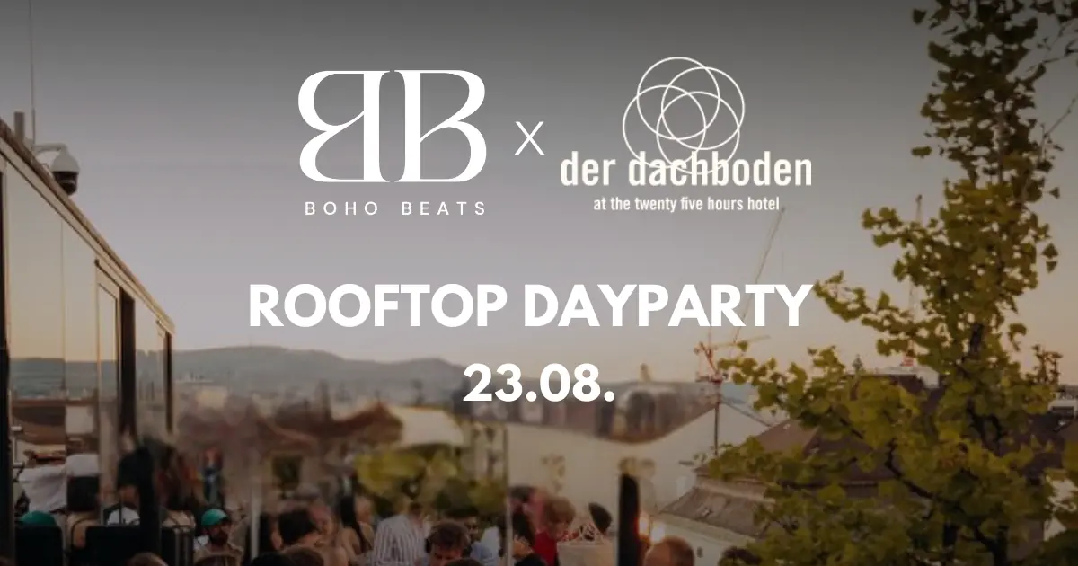 BOHO BEATS Rooftop Dayparty - 25Hours Hotel Vienna — Dachboden at 25h Hotel, Vienna