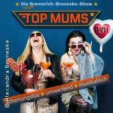 TOP MUMS - the madness continues — Altstadttheater Köpenick, Berlin