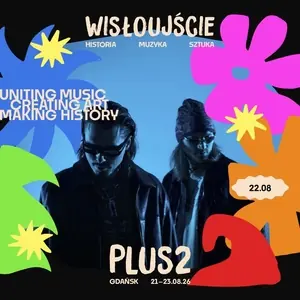 PLUS2 — Twierdza Wisłoujście, Gdańsk