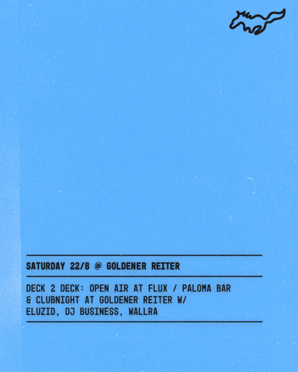 Deck 2 Deck - Open Air at Flux / Paloma Bar & Clubnight at GoRei — Goldener Reiter, München