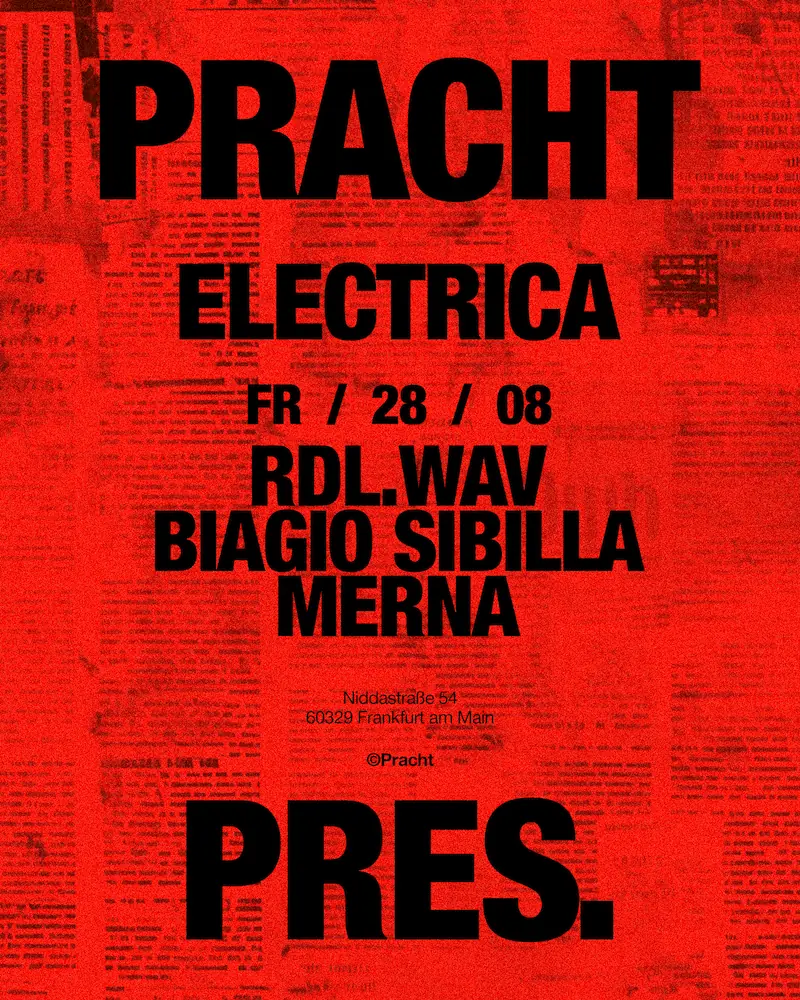 Pracht PRES. ELECTRICA with RDL.wav, Biagio Sibilla, Merna — Pracht, Frankfurt