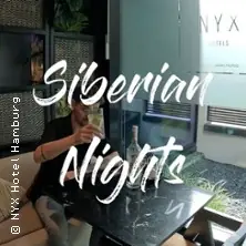 Siberian Nights - Brunch & Day Drinking — NYX Hotel Hamburg, Hamburg