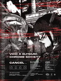 VOID x Elysium: Chrome Society with Cancel (BE)