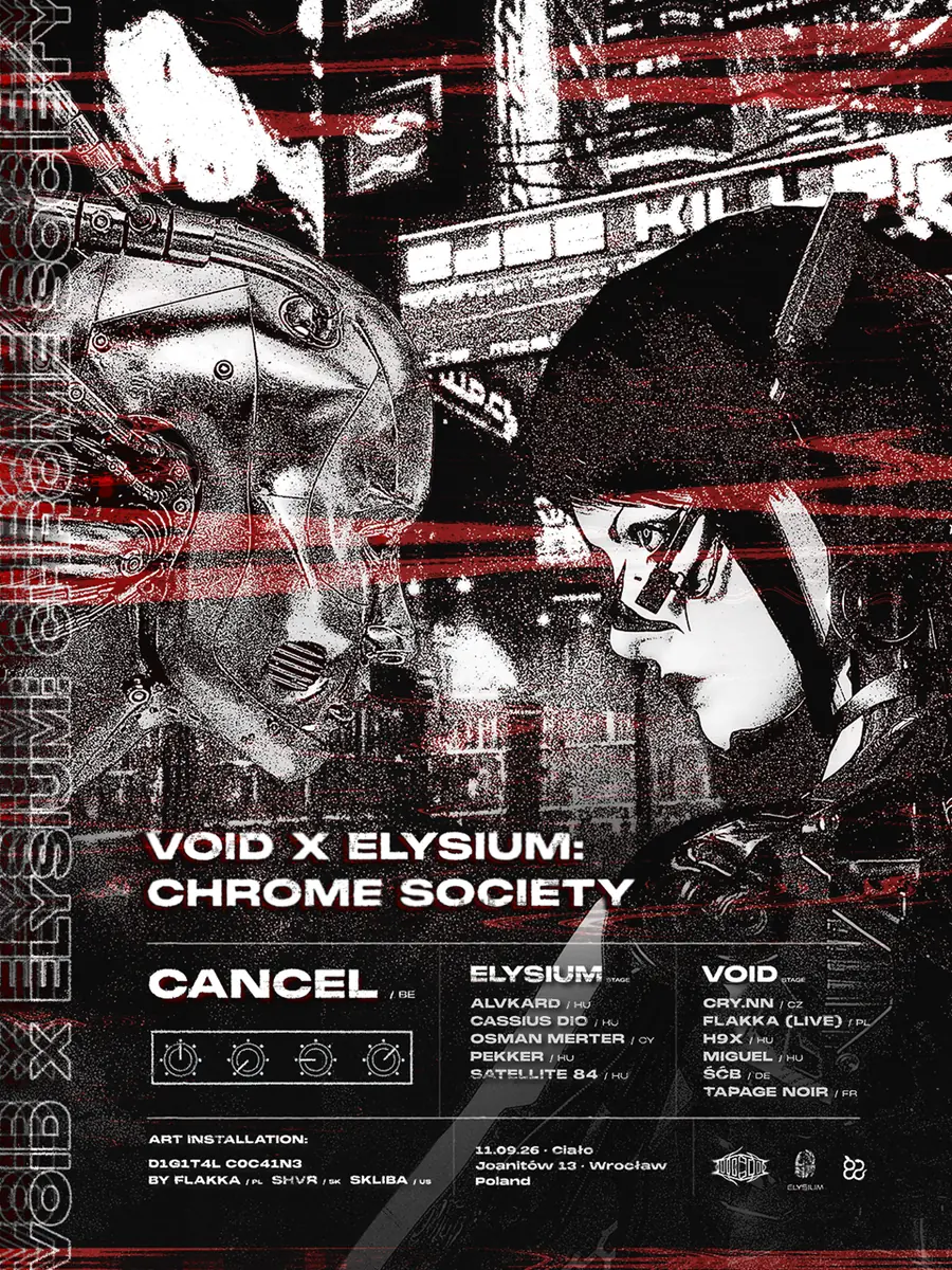 VOID x Elysium: Chrome Society with Cancel (BE) — Ciało, Wrocław