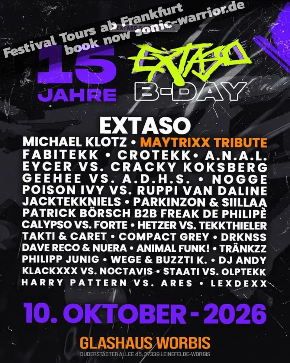Bus zu 15 Jahre Extaso ins Glashaus, Worbis (Tekk) — P36 Terminal 1 Busparkplatz / Sonic-Warrior Festival Tours Abfahrt, Frankfurt