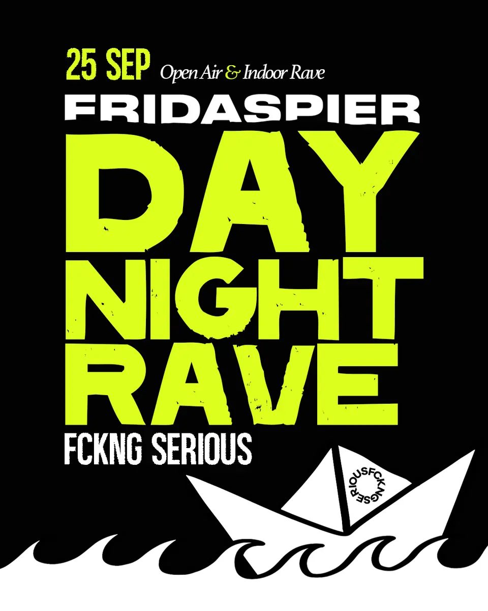FCKNG SERIOUS DAY & NIGHT RAVE — Fridas Pier, Штутгарт