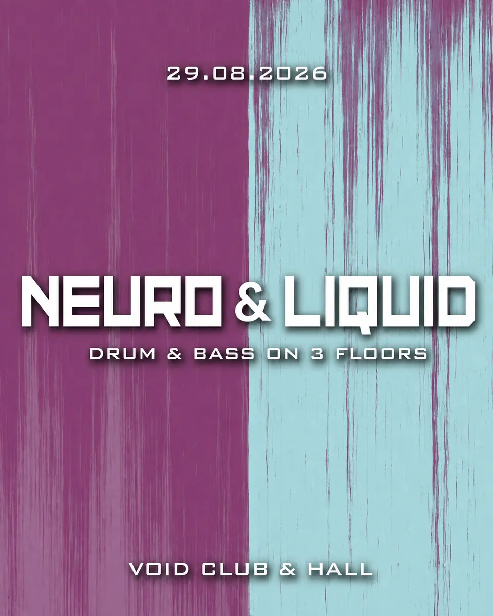 Neuro & Liquid - Drum & Bass на 3 этажах — Void Club, Берлин