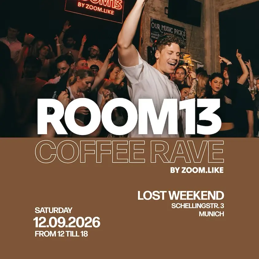 ROOM13 Coffee Rave — Lost Weekend, München