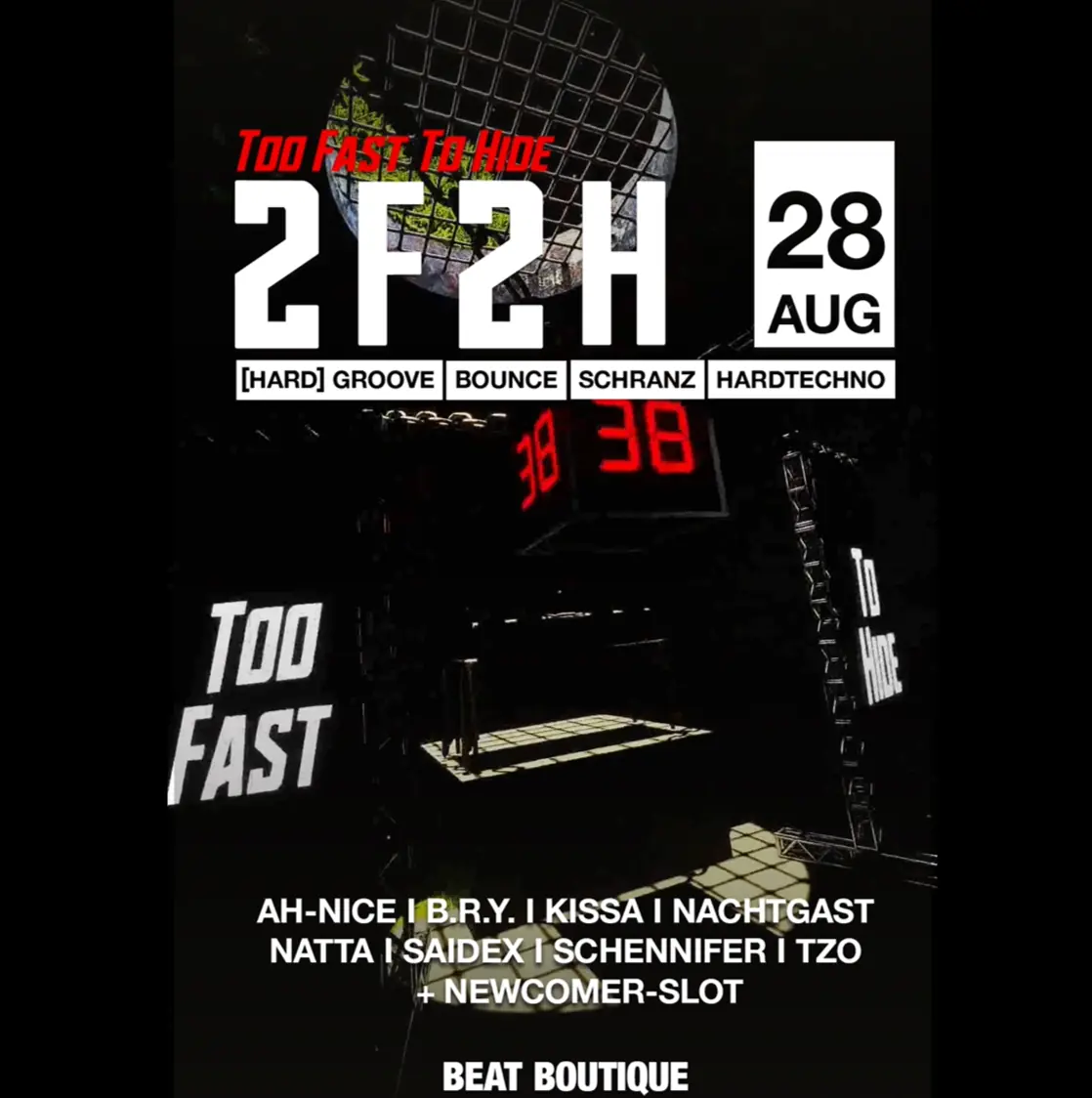 2F2H - Too Fast To Hide — Beat Boutique, Hamburg