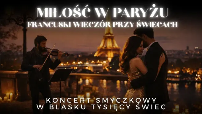 Candlelit Concert - Love in Paris. A French Evening by Candlelight — ArtCity, Częstochowa