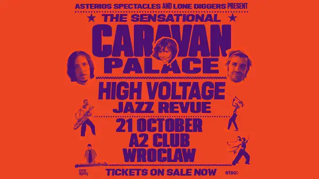 Caravan Palace — Centrum Koncertowe A2, Wrocław