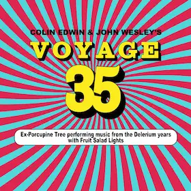 Colin Edwin and John Wesley’s VOYAGE 35
