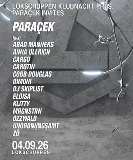 LOKSCHUPPEN KLUBNACHT pres. PARACEK INVITES w CARGO, MRGNSTRN + MORE
