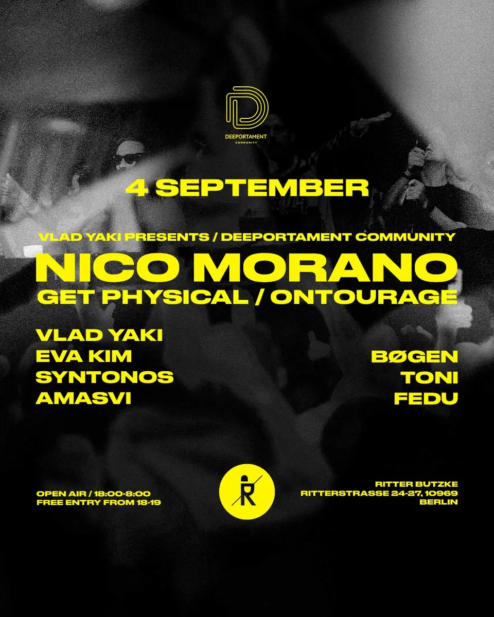 Deeportament Community with Nico Morano (Open Air & Indoor) - Free entry until 7 PM — Ritter Butzke, Берлін
