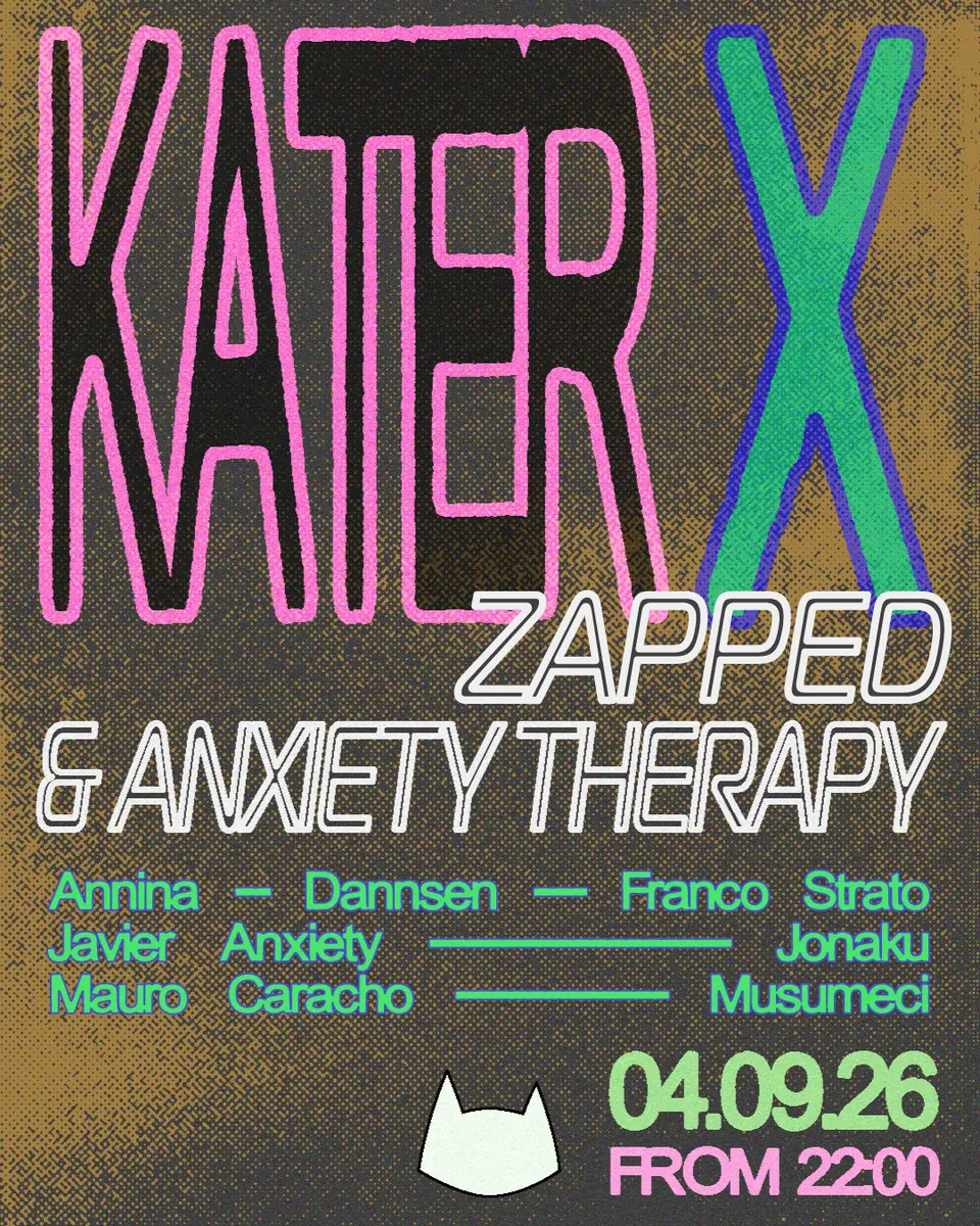 Kater x Zapped & Anxiety Therapy — Kater, Berlin