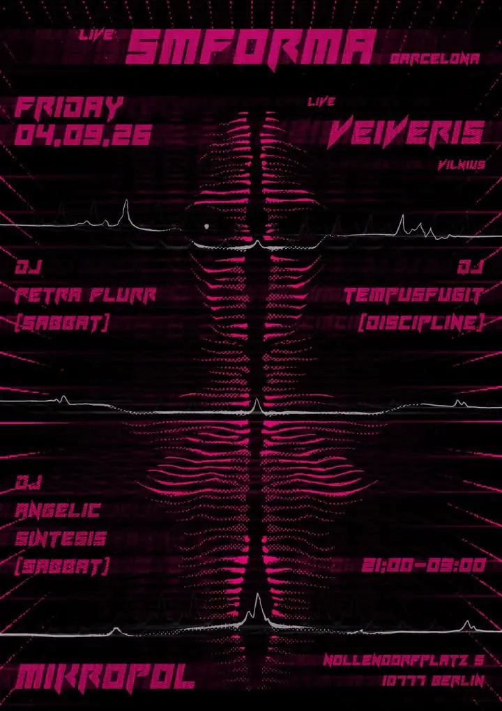 Live SMFORMA+VEIVERIS//Djs PETRA FLURR/TEMPUSFUGIT/A.SINTESIS — Mikropol, Berlín