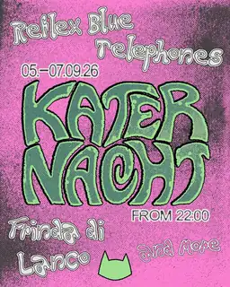 Katernacht с Reflex Blue, Frinda di Lanco, Telephones и другими