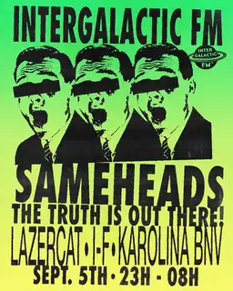 Sameheads x Intergalactic FM with I-F - Lazercat - Karolina Bnv