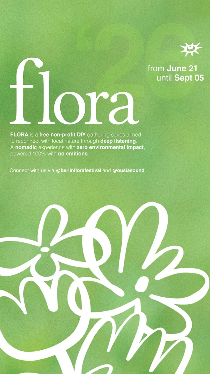 FLORA Festival '26 [Closing Session] — TBA - Follow @BerlinFloraFestival & @Ousiasound to know exact locations, Берлін