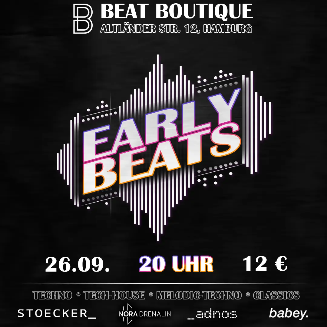 EarlyBeats - Part 10 - Techno ab 20 Uhr — Beat Boutique, Hamburg