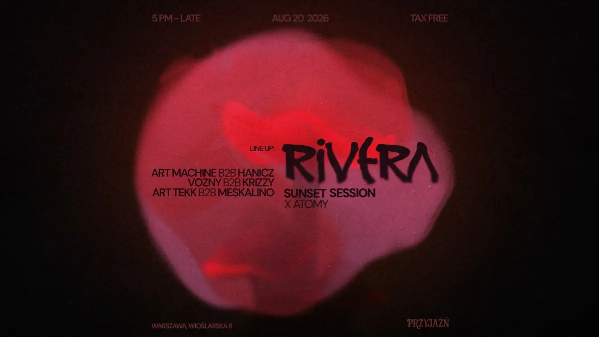 RIVERA pres. Atomy — Przyjaźń, Varšava