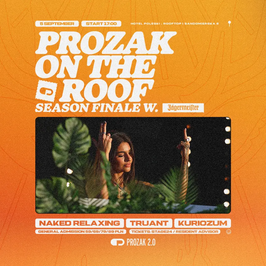 PROZAK ON THE ROOF: SEASON FINALE with JÄGERMEISTER — Prozak 2.0, Krakow