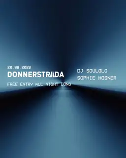 Donnerstrada with DJ Soulglo & Sophie Hosner