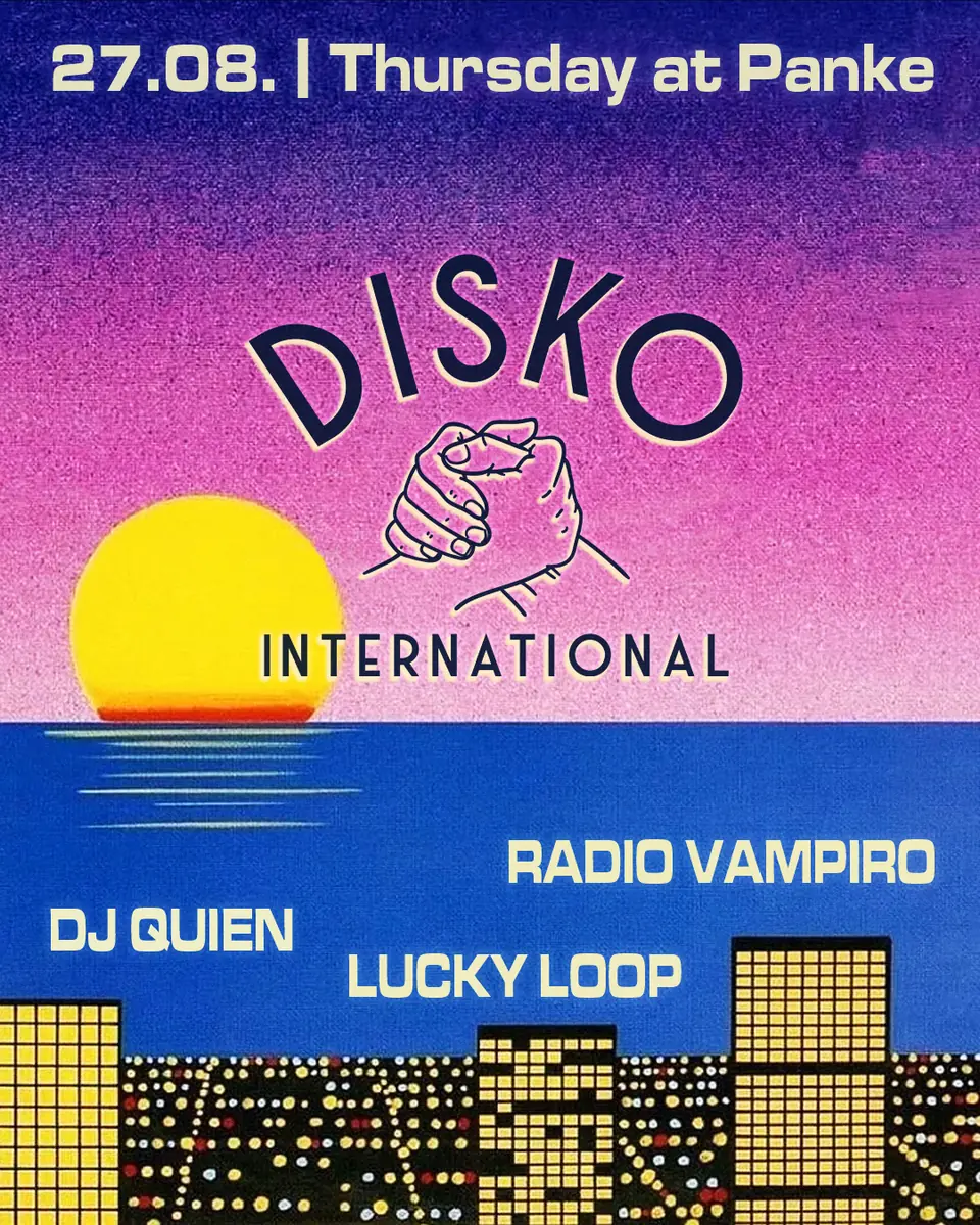 Disko International mit Radio Vampiro & DJ Quien — Panke, Berlin