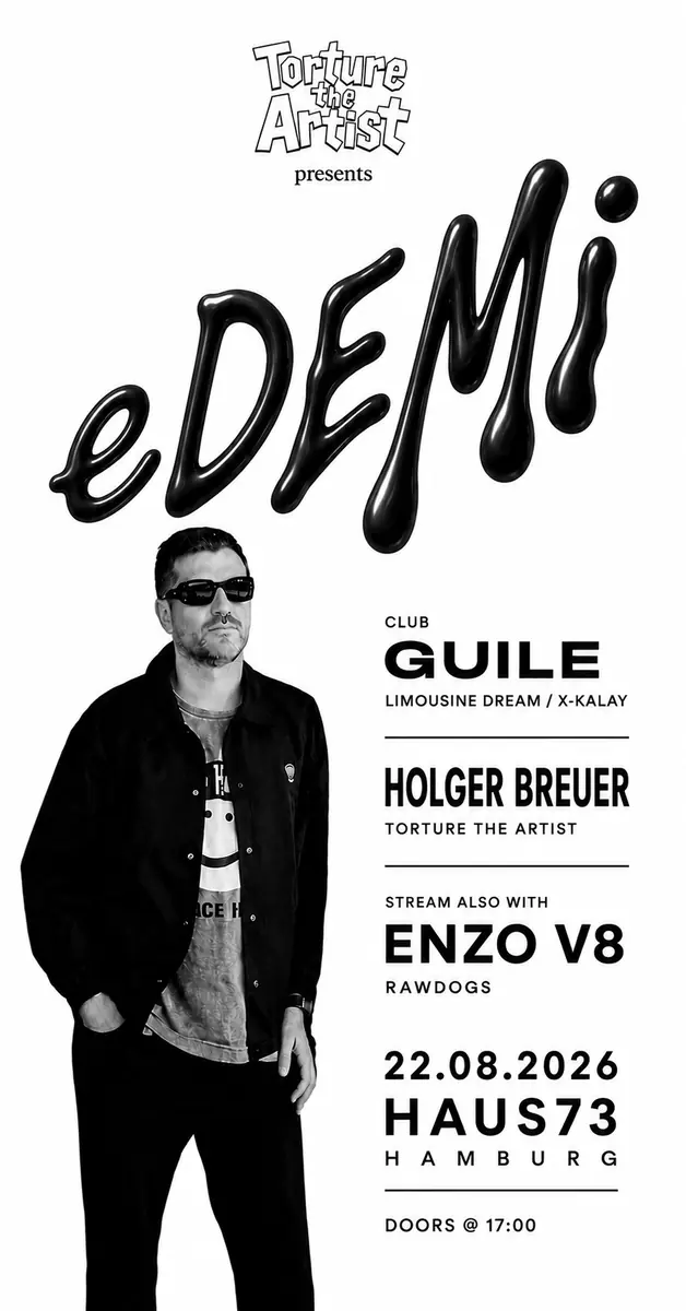 Torture the Artist pres. eDEMi with Guile (Limousine Dream / X-Kalay) — Haus73, Гамбург