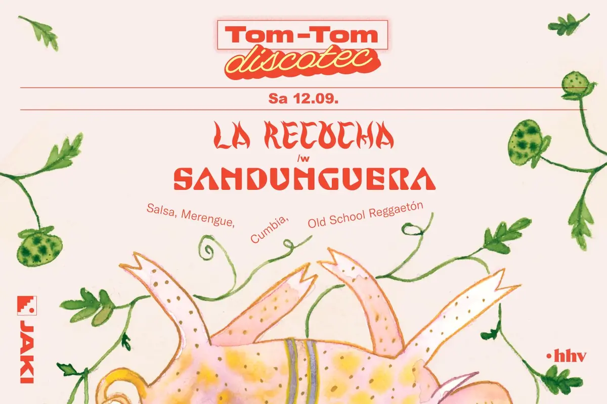 Tom-Tom Discotec presents: La Recocha with Sandunguera (Cali) — JAKI, Cologne