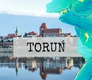 PIJ, JEDZ, MALUJ W TORUNIU!