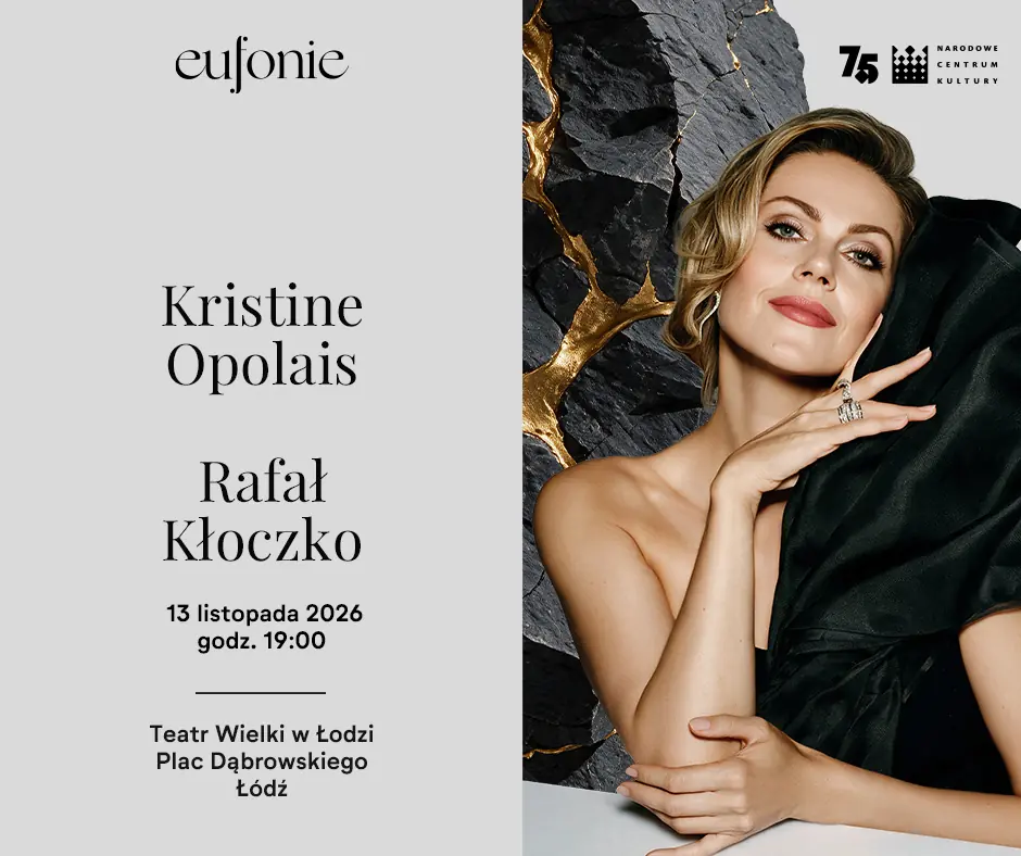 KRISTINE OPOLAIS | RAFAŁ KŁOCZKO — Teatr Wielki w Łodzi, Łódź