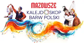 KALEJDOSKOP BARW POLSKI - PZLPiT "Mazowsze" im. T. Sygietyńského