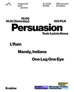Unsound Kraków 2026: PERSUASION - Mandy, Indiana / L'Rain / One Leg One Eye