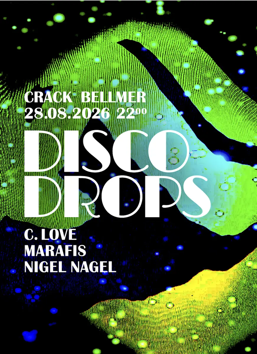 Disco Drops — Crack Bellmer, Berlin