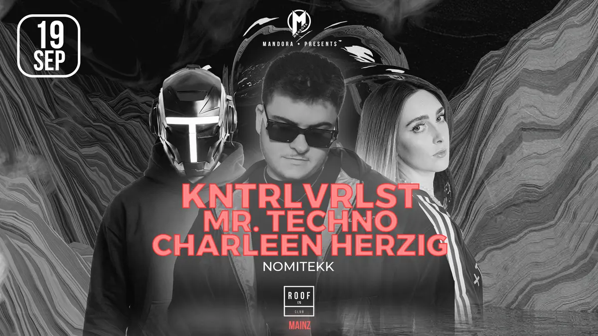 Mandora pres. KNTRLVRLST, Charleen Herzig, MR TECHNO — Roof 175, Frankfurt