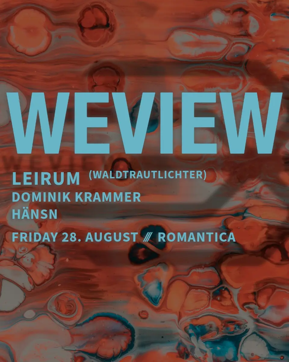 WEVIEW: LEIRUM (Waldtrautlichter) ⁄⁄⁄ Dominik Krammer ⁄⁄⁄ HÄNSN — Romantica, Stuttgart