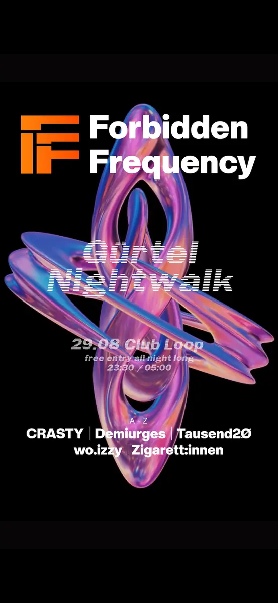 Forbidden Frequency @GürtelNightwalk — Loop, Vienna