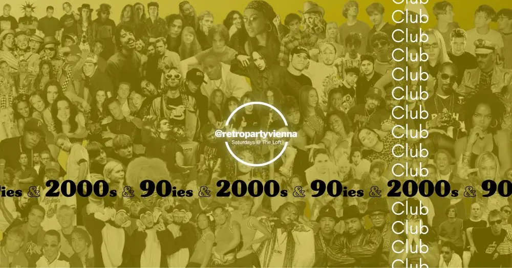90ies & 2000s Club — The Loft, Vienna