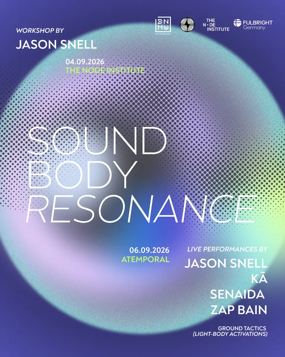 Berlin New Media Week: SOUND/BODY RESONANCE — Atemporal, Berlin