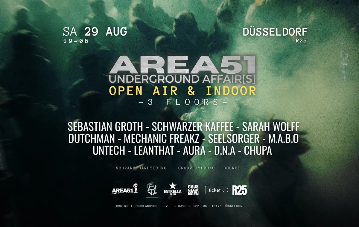 Area51 Techno - Underground Affairs / Open Air & Indoor / 3 Floors — R25 Kulturschlachthof, Düsseldorf