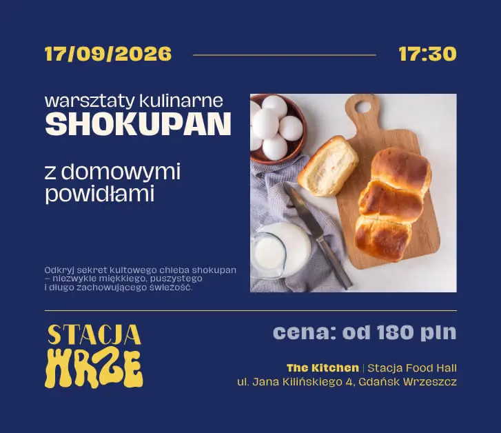 Culinary Workshop: Shokupan with Homemade Jam — The Kitchen | Stacja Food Hall, Gdańsk