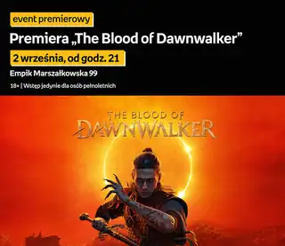 The Blood of Dawnwalker – nocna premiera w Empiku