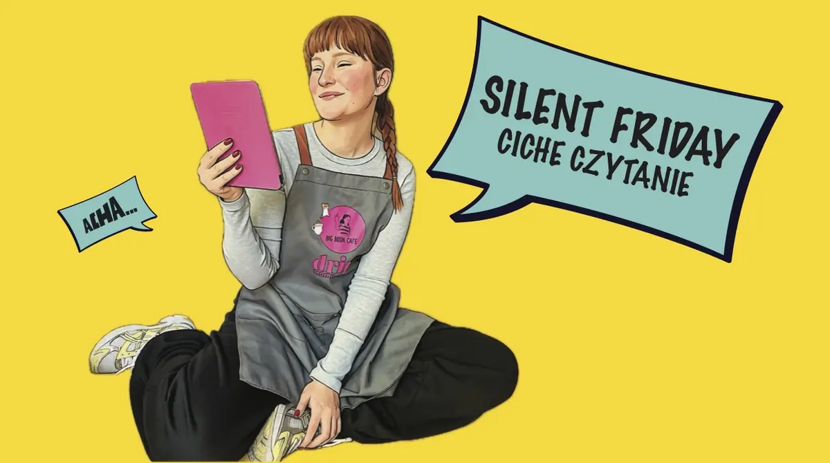 SILENT FRIDAY. Тихое чтение во время Big Book Festival — Big Book Cafe, Варшава