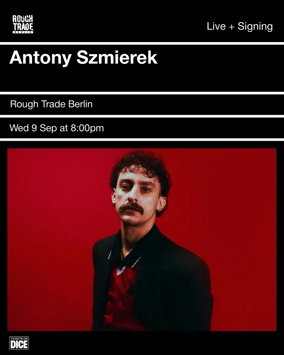 Antony Szmierek: 'Decoding Birdsong' Live + Signing — Rough Trade Berlin, Berlin